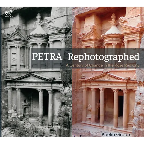 Petra Rephotographed: A Century of Change in the Rose Red City