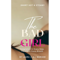 The BAD Girl: Temptation in Every Step, Trouble in Every Breath
