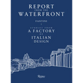 Report from the Waterfront: Fantini: Stories from a Factory of Italian Design