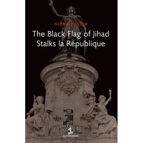 The Black Flag of Jihad Stalks La Republique