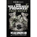 The Millionaire Prisoner 5: Free Money
