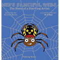 Ned's Fanciful Webs: The Story of a Starving Artist
