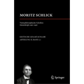 Moritz Schlick. Naturphilosophische Schriften. Manuskripte 1910 - 1936