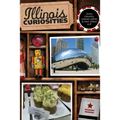 Illinois Curiosities: Quirky Characters, Roadside Oddities & Other Offbeat Stuff