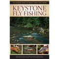 Keystone Fly Fishing: The Ultimate Guide to Pennsylvania's Best Water