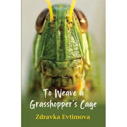 To Weave a Grasshopper's Cage