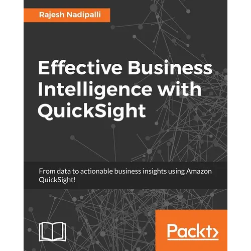 Effective Business Intelligence with QuickSight