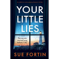 Your Little Lies: An addictive and gripping domestic thriller