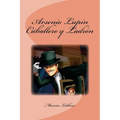 Arsenio Lupin Caballero y Ladrón