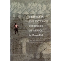 Travels in the Interior Districts of Africa