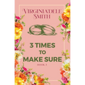 Book 3: Three Times to Make Sure