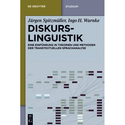 Diskurslinguistik: Eine Einführung in Theorien Und Methoden Der Transtextuellen Sprachanalyse