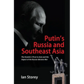 Putin's Russia and Southeast Asia: The Kremlin's Pivot to Asia and the Impact of the Russia-Ukraine War