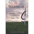 The Heart of a Warrior: Before You Can Become the Warrior, You Must Become the Beloved Son