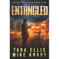 Entangled: After the Crash Book 5: (A Thrilling Post-Apocalyptic Survival Series)