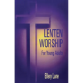 Lenten Worship for Young Adult