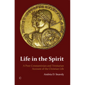 Life in the Spirit: A Post-Constantinian and Trinitarian Account of the Christian Life