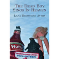 The Dead Boy Sings In Heaven