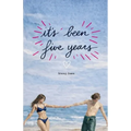 It's Been Five Years