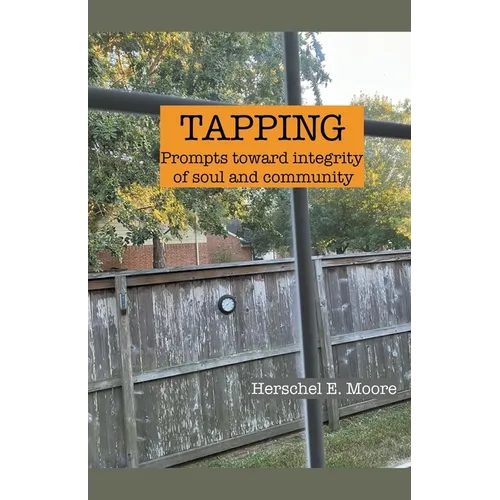 Tapping: prompts toward integrity of soul and community