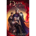 His Dark Knights: A Paranormal Fantasy Adventure