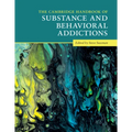 The Cambridge Handbook of Substance and Behavioral Addictions
