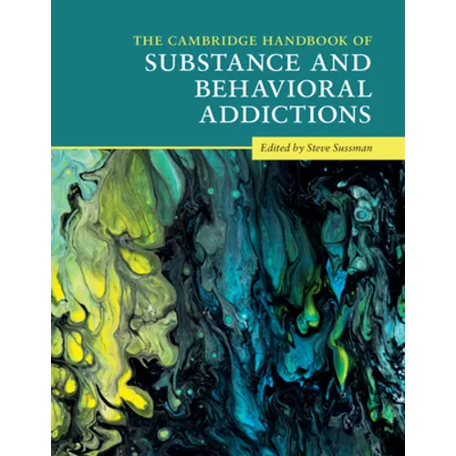 The Cambridge Handbook of Substance and Behavioral Addictions