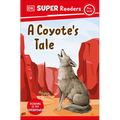 DK Super Readers Pre-Level a Coyote's Tale