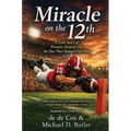 Miracle on the 12th: A Love Story Born on College Football's Biggest Stage
