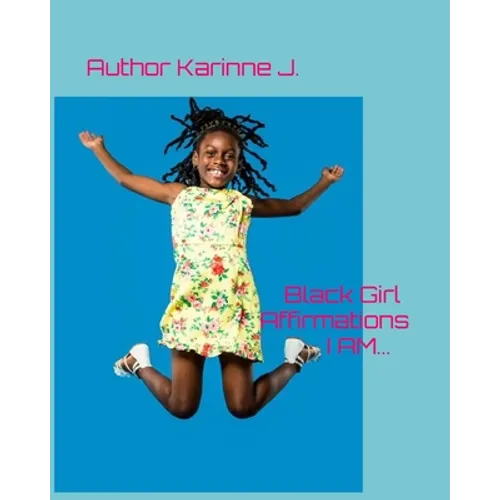 Black Girl Affirmations I AM...
