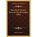 Records Of Ancient Races In The Mississippi Valley