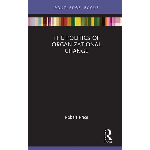 The Politics of Organizational Change