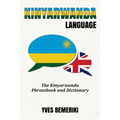 Kinyarwanda Language: The Kinyarwanda Phrasebook and Dictionary