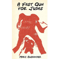 A Fast Gun for Judas