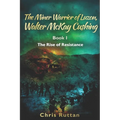 The Miner Warrior of Luzon, Walter McKay Cushing, Book I: Rise of the Resistance