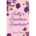 Holly's Hometown Heartache
