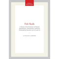 Fish Skulls: A Study of the Evolution of Natural Mechanisms, Transactions, American Philosophical Society (Vol. 23, Part 2)