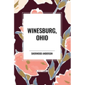 Winesburg, Ohio by Sherwood Anderson