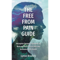 The Free from Pain Guide: Recognize Energetic Signature of Neck and Back Pain to Shift into Resonance with Health