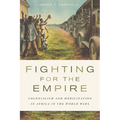 Fighting for the Empire: Colonialism and Mobilization in Africa in the World Wars