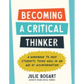 Becoming a Critical Thinker: A Workbook to Help Students Think Well in an Age of Disinformation