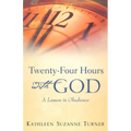 Twenty-Four Hours with God