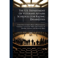 The U.S. Department Of Veterans Affairs Schedule For Rating Disabilities