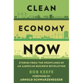 Clean Economy Now: Stories from the Frontlines of an American Business Revolution