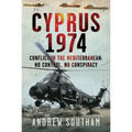 Cyprus 1974: Conflict in the Mediterranean: No Control, No Conspiracy