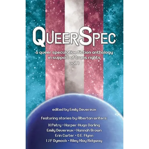 QueerSpec: A Queer Speculative Fiction Anthology in Support of Trans Rights
