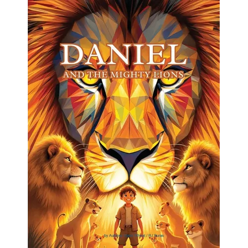 Daniel and the Mighty Lions