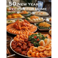 50 New Year's Recipes for Home
