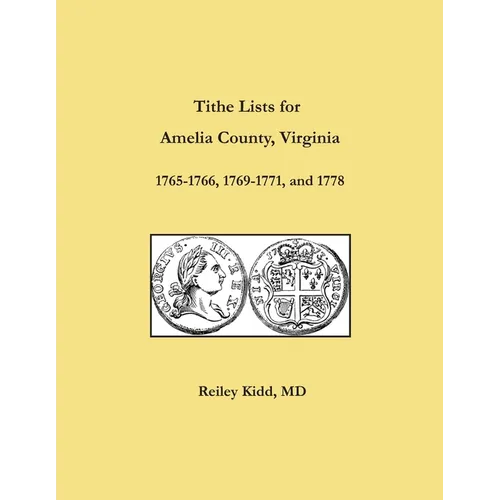 Tithe Lists for Amelia County, Virginia, 1765-1766, 1769-1771, and 1778