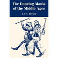 The Dancing Mania of the Middle Ages